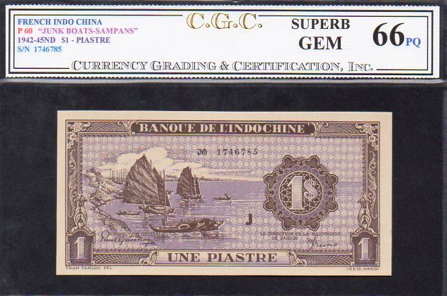 FRENCH INDO CHINA P60 1942 1945 $1   PIASTRE CGC 66PQ FINEST KNOWN 