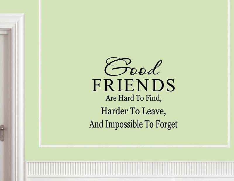 GOOD FRIENDS ARE HARD TO FIND Vinyl wall quotes letters  