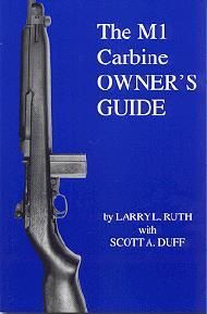 M1 Carbine Owners Guide   Scott Duff , Larry Ruth  